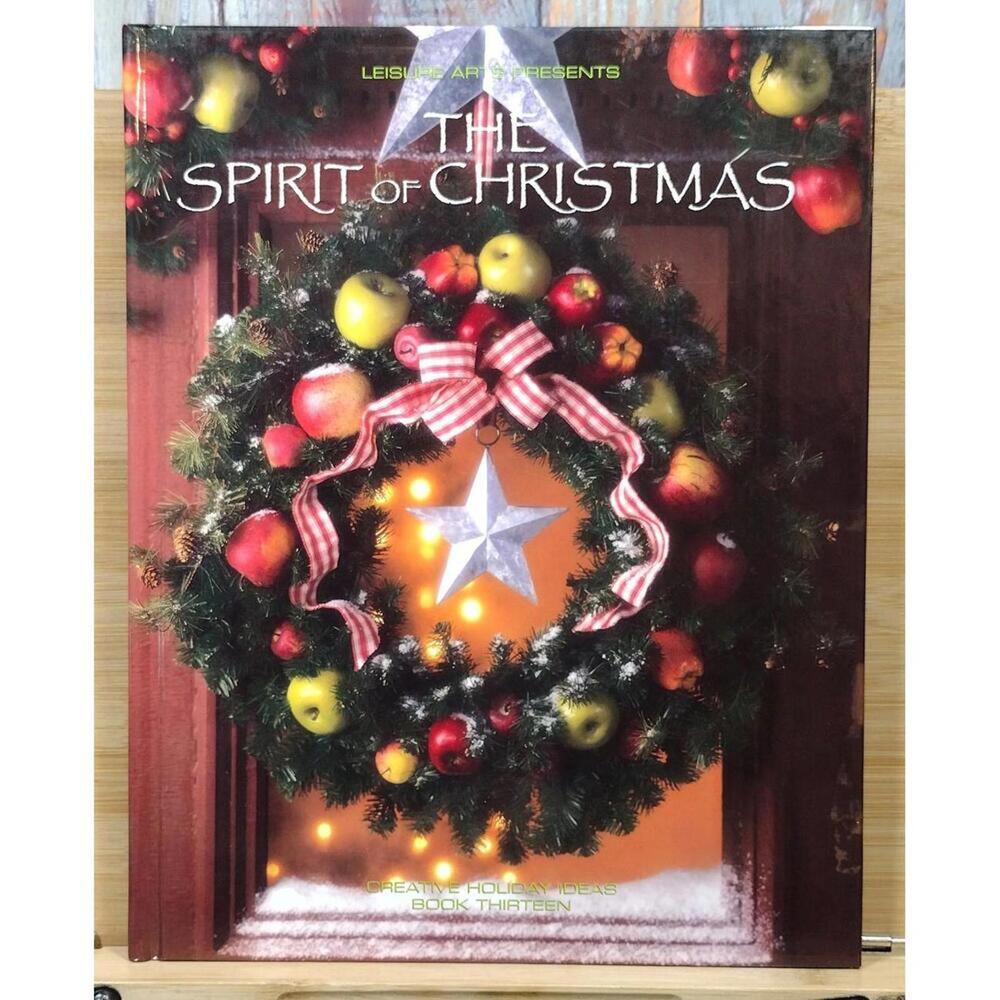 The Spirit of Christmas - Creative Holiday‎ Ideas Book Thirteen